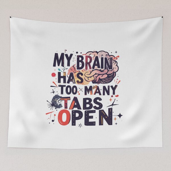 Item preview, ​My Brain Has Too Many Tabs Open T-Shirt | Funny WFH ADHD Gift designed and sold by SylwiaPrint.