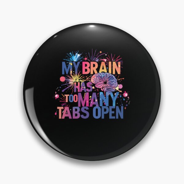 Item preview, ​My Brain Has Too Many Tabs Open T-Shirt | Funny WFH ADHD Gift designed and sold by SylwiaPrint.