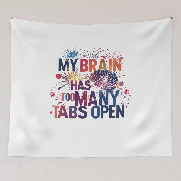 Item preview, ​My Brain Has Too Many Tabs Open T-Shirt | Funny WFH ADHD Gift designed and sold by SylwiaPrint.