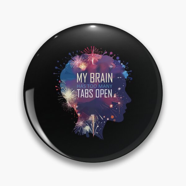 Item preview, ​My Brain Has Too Many Tabs Open T-Shirt | Funny WFH ADHD Gift designed and sold by SylwiaPrint.