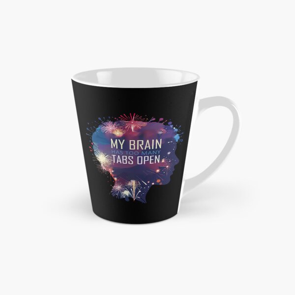 Item preview, ​My Brain Has Too Many Tabs Open T-Shirt | Funny WFH ADHD Gift designed and sold by SylwiaPrint.