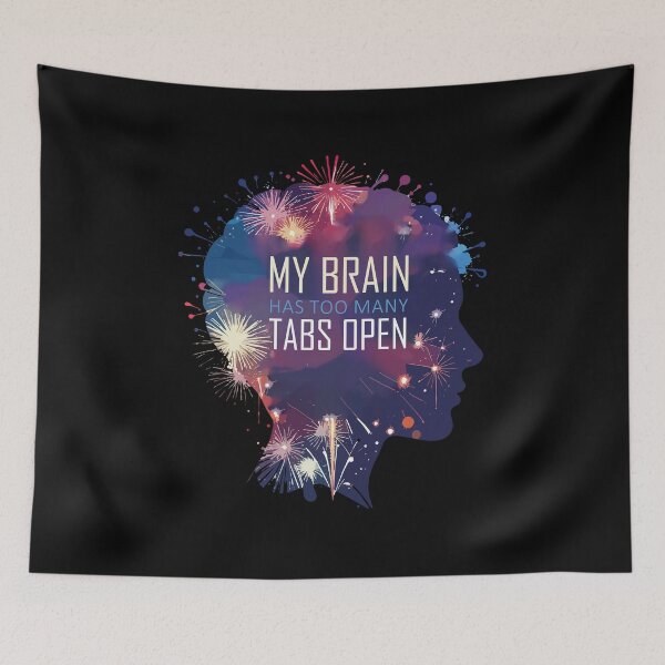 Item preview, ​My Brain Has Too Many Tabs Open T-Shirt | Funny WFH ADHD Gift designed and sold by SylwiaPrint.