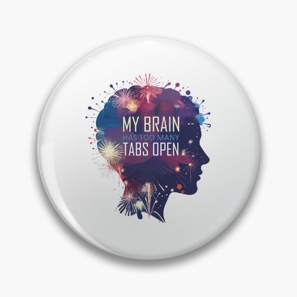 Item preview, ​My Brain Has Too Many Tabs Open T-Shirt | Funny WFH ADHD Gift designed and sold by SylwiaPrint.