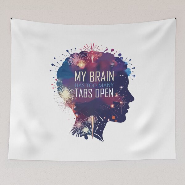 Item preview, ​My Brain Has Too Many Tabs Open T-Shirt | Funny WFH ADHD Gift designed and sold by SylwiaPrint.