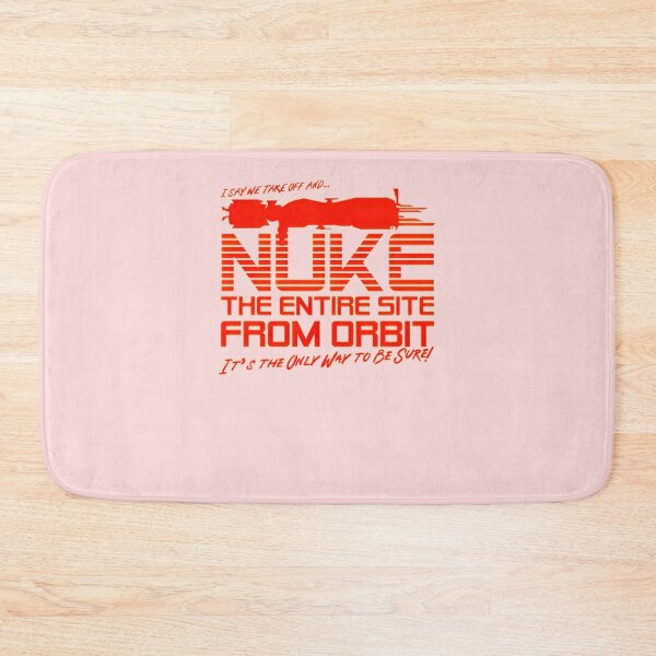 Item preview, I-SAY-WE-NUKE-THE-ENTIRE-SITE-FROM-ORBIT-T-SHIRT designed and sold by Jeremy2Hall.