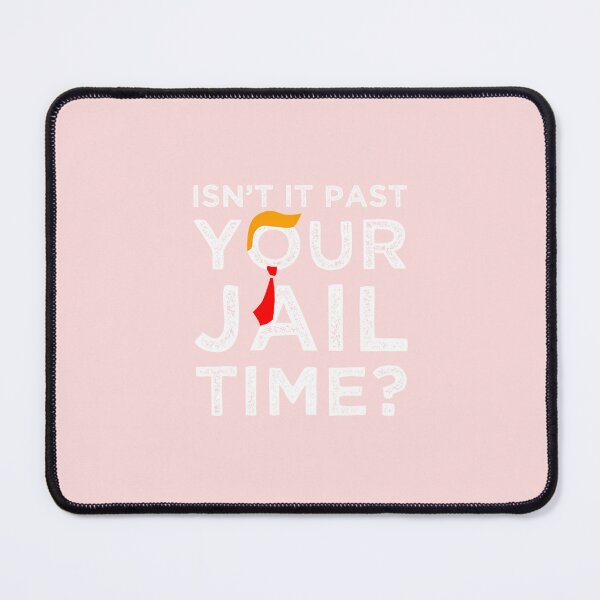 Item preview, ISNT-IT-PAST-YOUR-JAIL-TIME-T-SHIRT designed and sold by Jeremy2Hall.