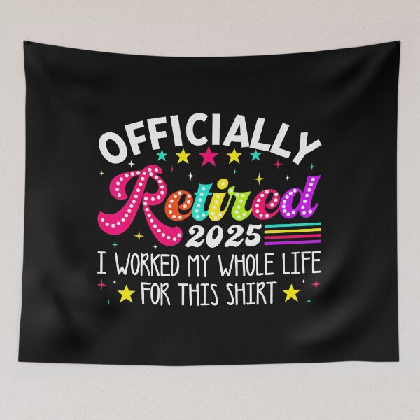 Item preview, Officially Retired 2025 Funny Retirement 2025 Coworkers  designed and sold by sparks269.