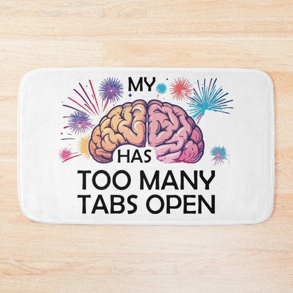 Item preview, ​My Brain Has Too Many Tabs Open T-Shirt | Funny WFH ADHD Gift designed and sold by SylwiaPrint.