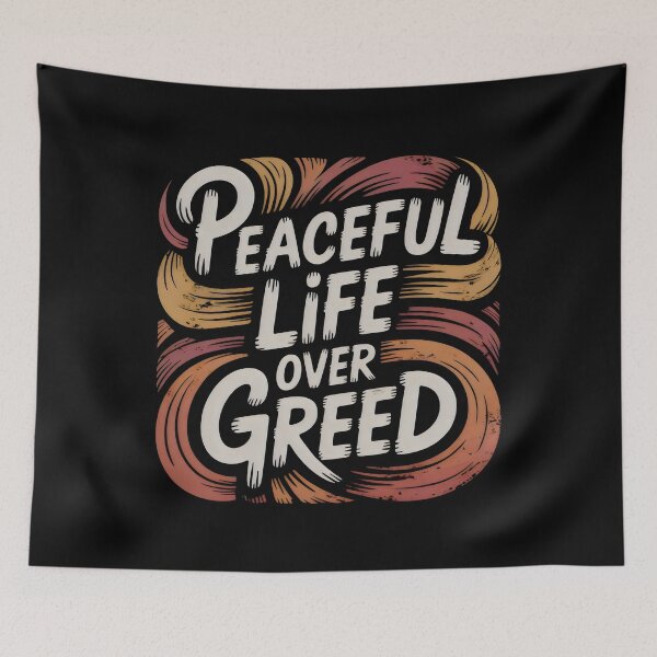 Item preview, Peaceful Life Over Greed Abstract Brushstroke Moral Message Design designed and sold by SplashTastic.