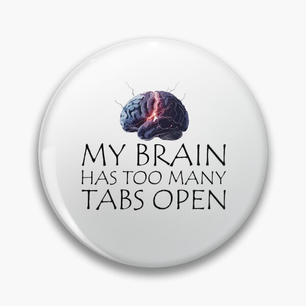 Item preview, ​My Brain Has Too Many Tabs Open T-Shirt | Funny WFH ADHD Gift designed and sold by SylwiaPrint.