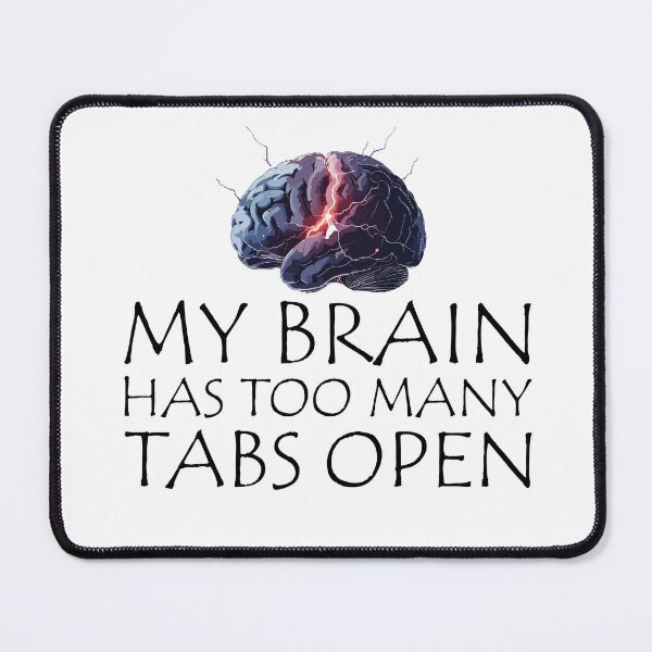 Item preview, My Brain Has Too Many Tabs Open T-Shirt | Funny WFH ADHD Gift designed and sold by SylwiaPrint.