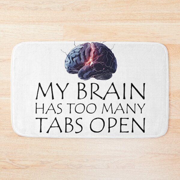 Item preview, ​My Brain Has Too Many Tabs Open T-Shirt | Funny WFH ADHD Gift designed and sold by SylwiaPrint.