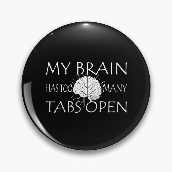 Item preview, ​My Brain Has Too Many Tabs Open T-Shirt | Funny WFH ADHD Gift designed and sold by SylwiaPrint.