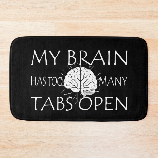 Item preview, ​My Brain Has Too Many Tabs Open T-Shirt | Funny WFH ADHD Gift designed and sold by SylwiaPrint.