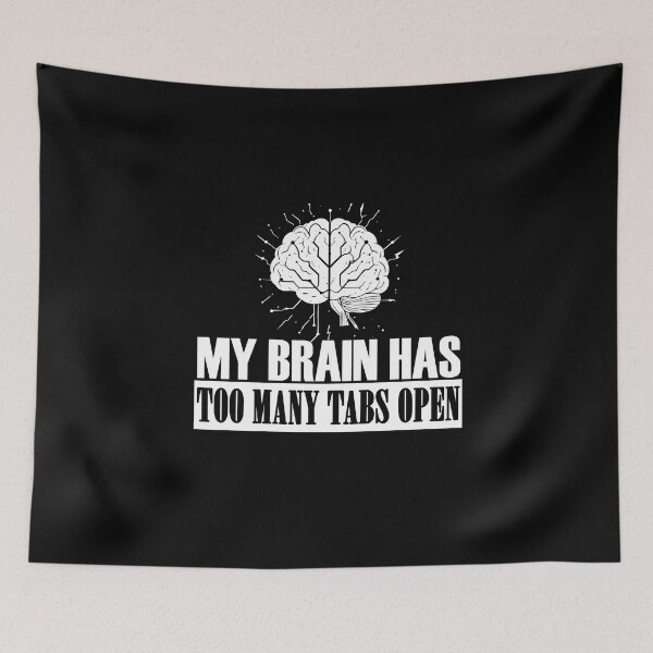 Item preview, My Brain Has Too Many Tabs Open T-Shirt | Funny WFH ADHD Gift designed and sold by SylwiaPrint.