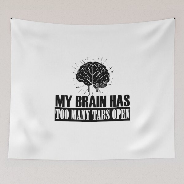 Item preview, My Brain Has Too Many Tabs Open T-Shirt | Funny WFH ADHD Gift designed and sold by SylwiaPrint.