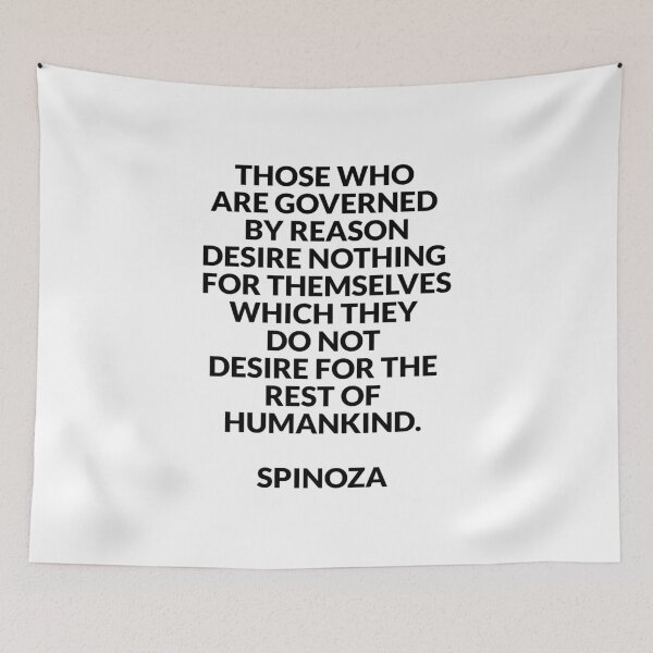 Item preview, Spinoza philosophy - Those who are governed by reason desire nothing for themselves which they do not desire for the rest of humankind  - Empathy and solidarity quotes designed and sold by Inspirationmotivation.