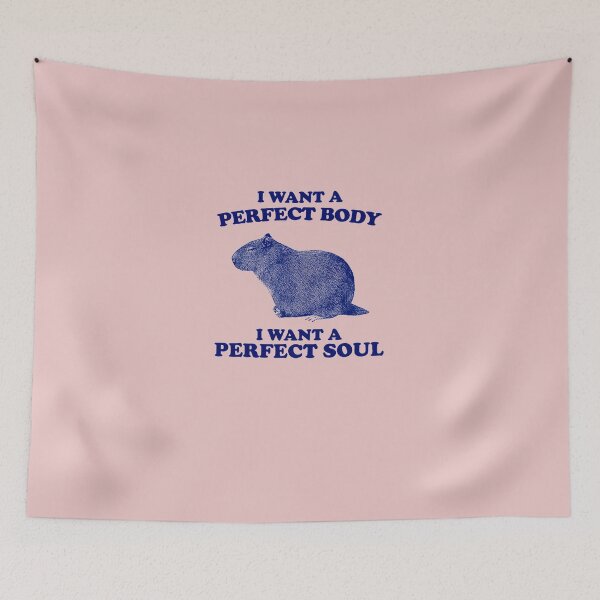 Item preview, I-WANT-A-PERFECT-BODY-I-WANT-A-PERFECT-SOUL-FUNNY-CAPYBARA-MEME-CAPYBARA-T-SHIRT designed and sold by Daisy1Davies.