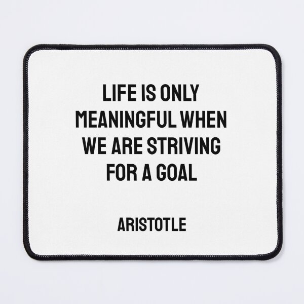 Item preview, Life is only meaningful when we are striving for a goal - Aristotle Philosophy designed and sold by Inspirationmotivation.