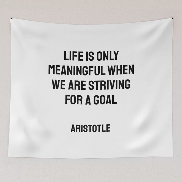 Item preview, Life is only meaningful when we are striving for a goal - Aristotle Philosophy designed and sold by Inspirationmotivation.
