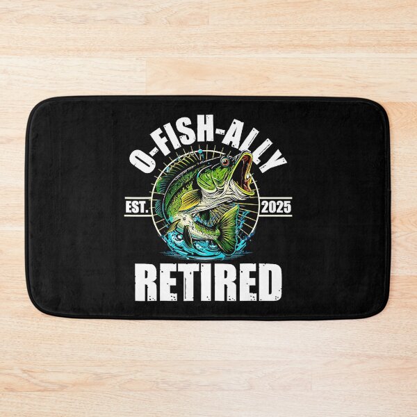 Item preview, O-Fish-Ally Retired – Fishing Life 2025  designed and sold by sparks269.
