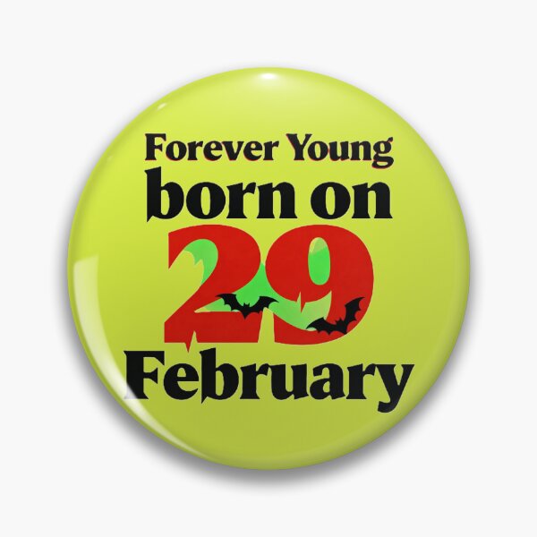 Item preview, Forever Young – Born on February 29 designed and sold by Abeshinobi.
