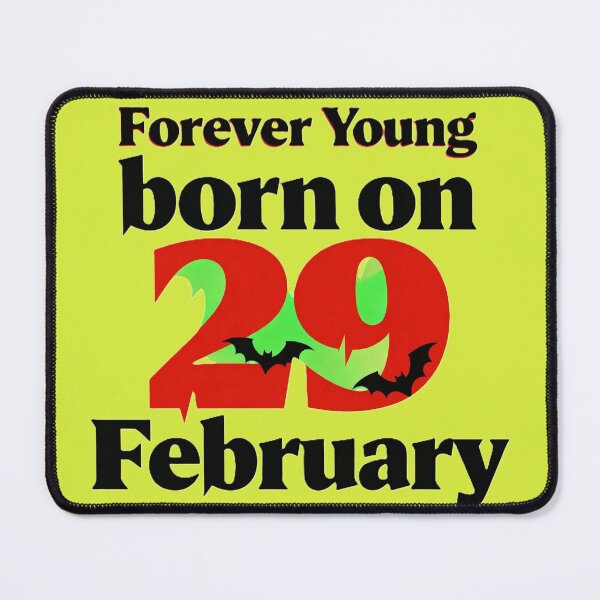 Item preview, Forever Young – Born on February 29 designed and sold by Abeshinobi.