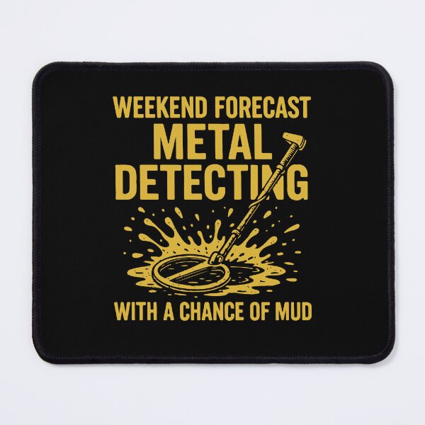 Item preview, Weekend Forecast Metal Detecting Fun designed and sold by LuminOrb.