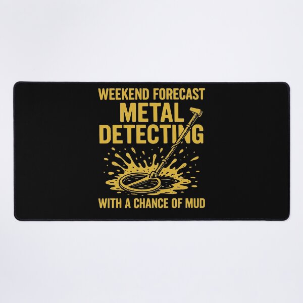 Item preview, Weekend Forecast Metal Detecting Fun designed and sold by LuminOrb.