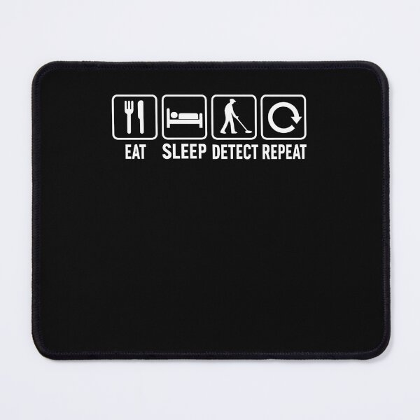 Item preview, Eat Sleep Detect Repeat Funny Metal Detecting designed and sold by LuminOrb.
