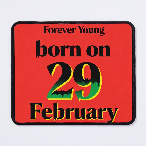 Item preview, Forever Young – Born on February 29 designed and sold by Abeshinobi.