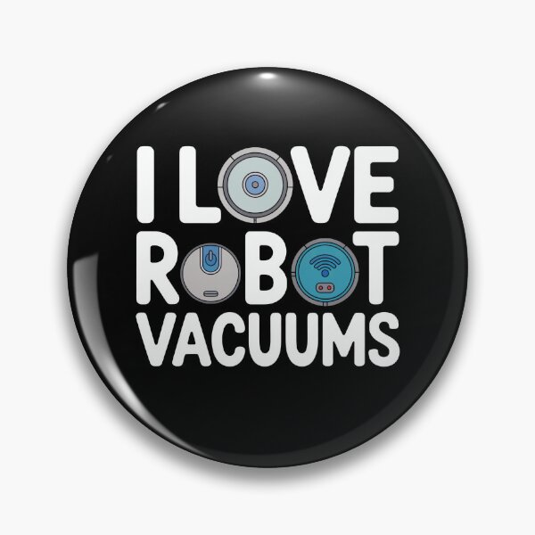 Item preview, I Love Robot Vacuum Robot Vacuum Cleaner designed and sold by MooonTees.