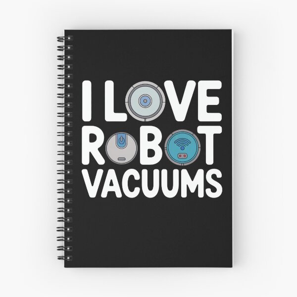 Item preview, I Love Robot Vacuum Robot Vacuum Cleaner designed and sold by MooonTees.