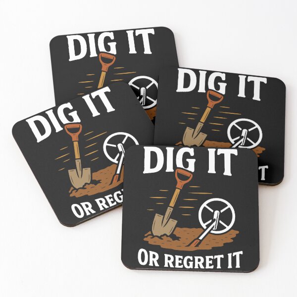 Item preview, Dig It Or Regret It Metal Detecting Fun designed and sold by LuminOrb.