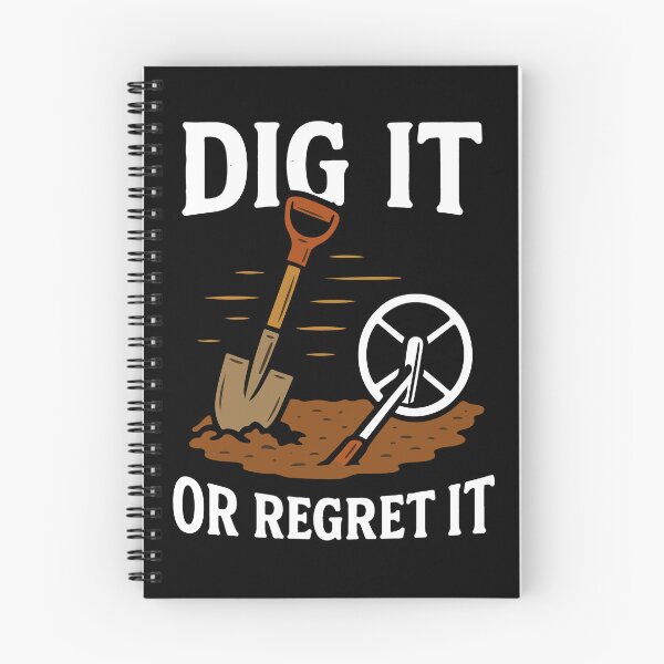 Item preview, Dig It Or Regret It Metal Detecting Fun designed and sold by LuminOrb.