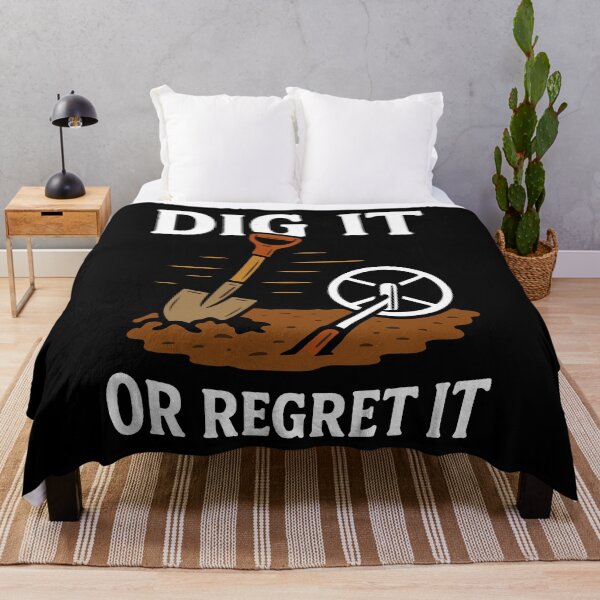 Item preview, Dig It Or Regret It Metal Detecting Fun designed and sold by LuminOrb.