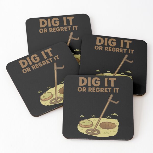 Item preview, Dig It Or Regret It Metal Detecting Fun designed and sold by LuminOrb.