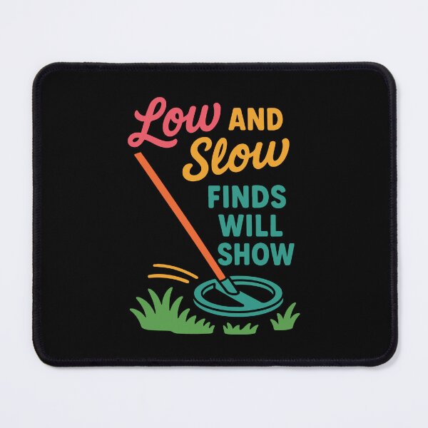 Item preview, Low And Slow Finds Will Show Metal Detecting designed and sold by LuminOrb.
