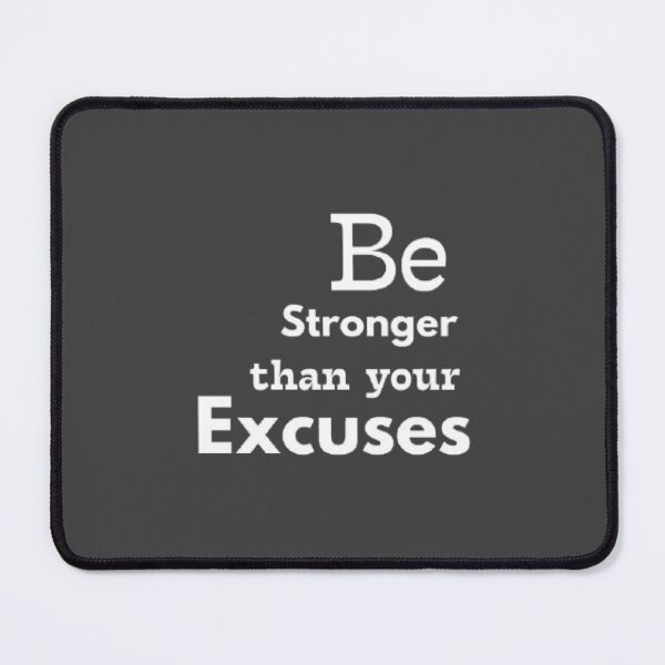 Item preview, Be stronger than your excuses designed and sold by VINEY PREET AKKAL.