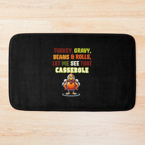 Item preview, Funny Turkey Gravy Beans And Rolls Let Me See That Casserole  designed and sold by JEFDodsonArt.
