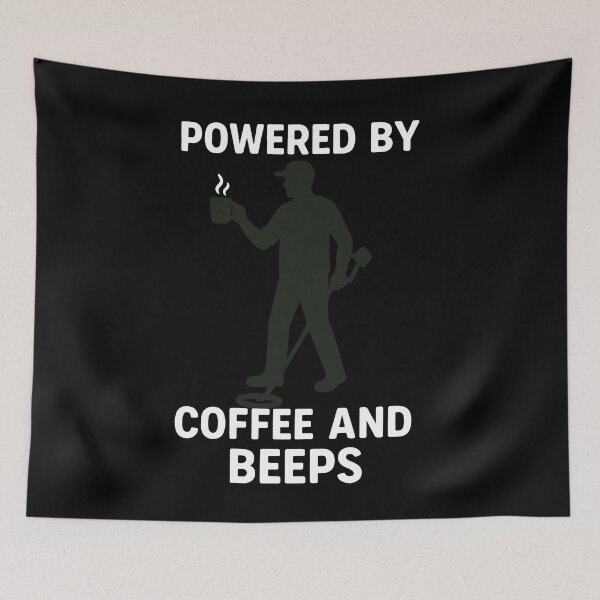 Item preview, Powered By Coffee And Beeps Metal Detecting designed and sold by LuminOrb.