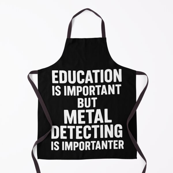 Item preview, Education Is Important But Metal Detecting Is designed and sold by LuminOrb.