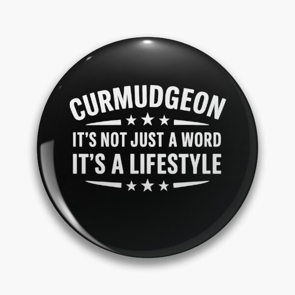 Item preview, Curmudgeon It's Not Just A Word, It's A Lifestyle Funny designed and sold by hemagamo.