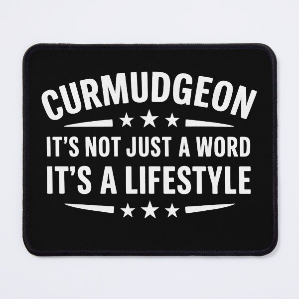 Item preview, Curmudgeon It's Not Just A Word, It's A Lifestyle Funny designed and sold by hemagamo.