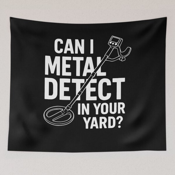 Item preview, Can I Metal Detect In Your Yard Treasure Hunter designed and sold by LuminOrb.