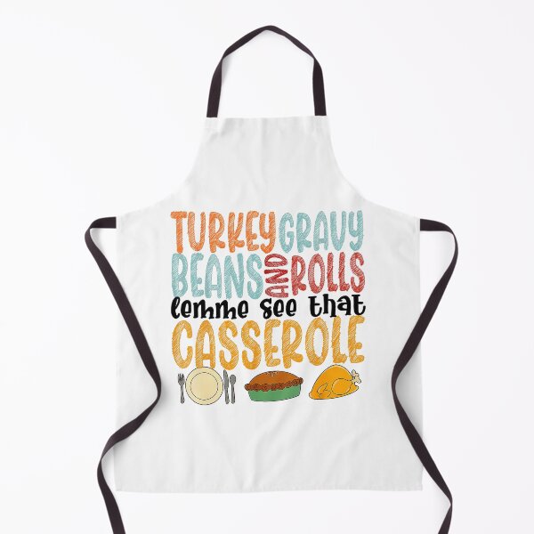 Item preview, Funny Turkey Gravy Beans And Rolls Let Me See That Casserole designed and sold by JEFDodsonArt.