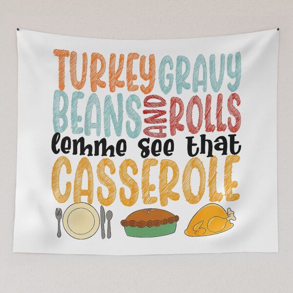 Item preview, Funny Turkey Gravy Beans And Rolls Let Me See That Casserole  designed and sold by JEFDodsonArt.