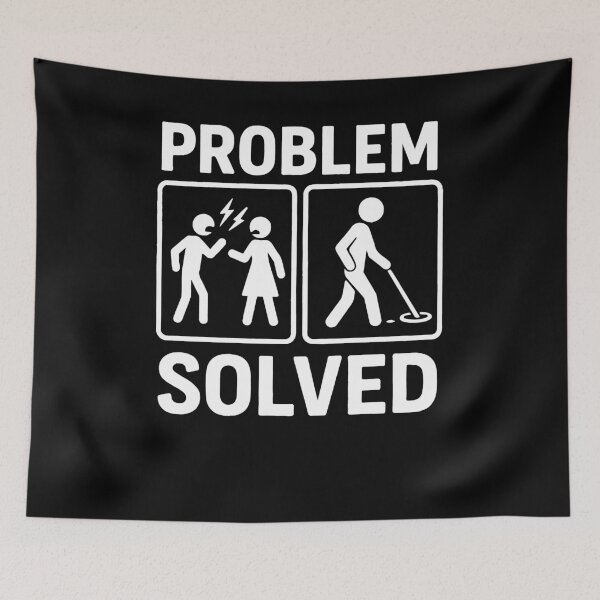 Item preview, Problem Solved Funny Metal Detecting Adventure designed and sold by LuminOrb.