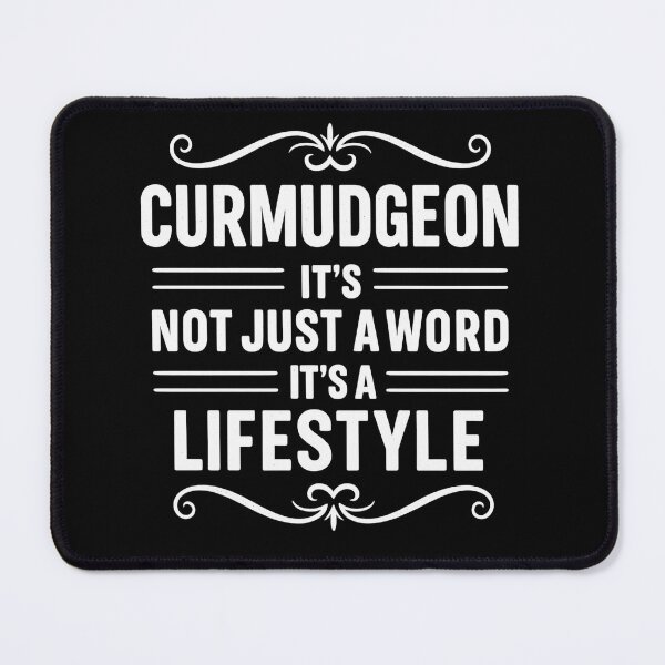 Item preview, Curmudgeon It's Not Just A Word, It's A Lifestyle Funny designed and sold by hemagamo.