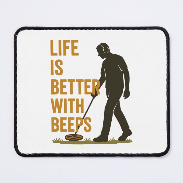 Item preview, Life Is Better With Beeps Metal Detector Fun designed and sold by LuminOrb.